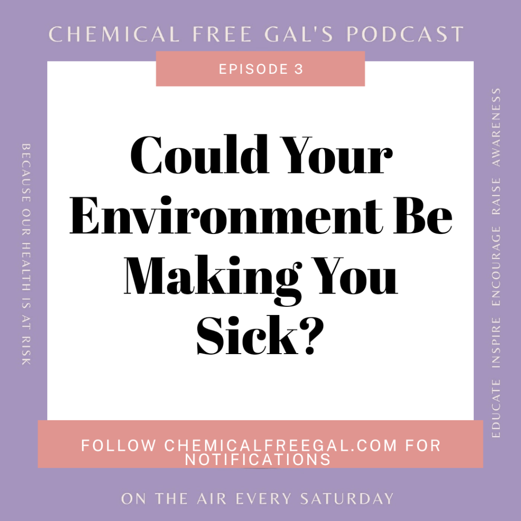 Could Your Environment Be Making You Sick? Podcast Episode&nbsp;3