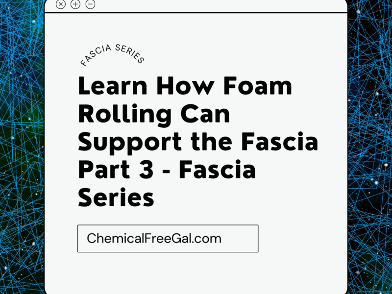 Fascia Series Part 3 – Learn How Foam Rolling Can Support the&nbsp;Fascia