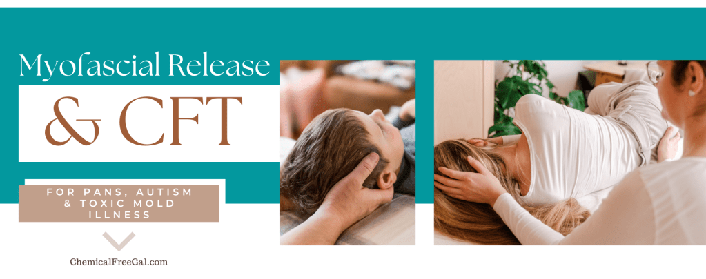Myofascial Release & CFT for PANS, Autism & Mold Illness