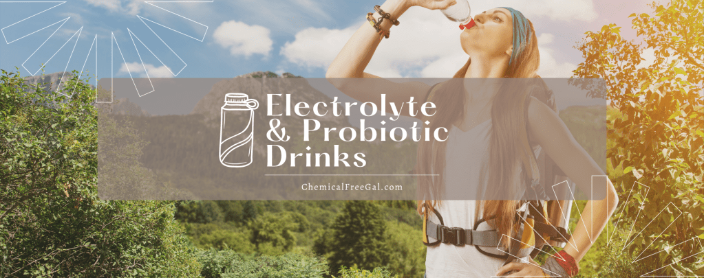 Homemade Electrolyte & Probiotic Water – 3 Easy Recipes
